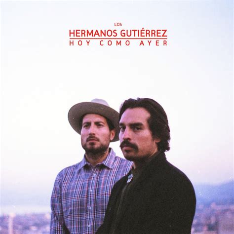 Hoy como ayer by Hermanos Gutiérrez (Album, Ambient Americana): Reviews, Ratings, Credits, Song ...