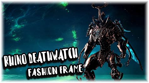 Warframe: Rhino Deathwatch Deluxe Skin Fashion Frame - YouTube