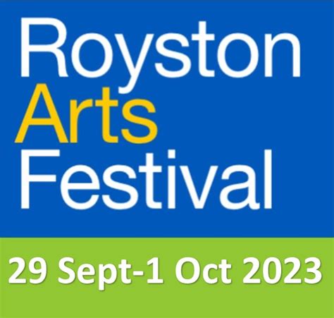 THE HOME OF ROYSTON ARTS FESTIVAL | 29 September to 1st October 2023