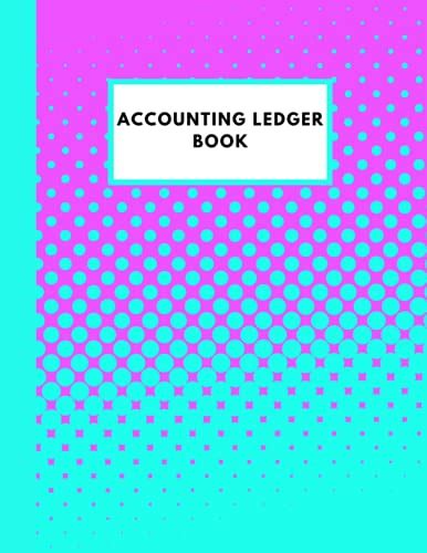 Accounting Ledger Book: Large Simple Accounting Ledger Bookkeeping Journal for Small Business ...