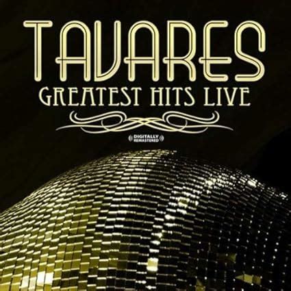 Tavares - Greatest Hits - Live (Digitally Remastered) - Tavares - Amazon.com Music