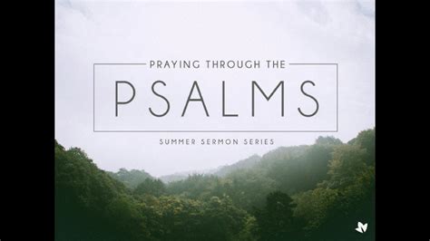 Praying through the Psalms - Learning to Lament [August 13, 2017] - YouTube