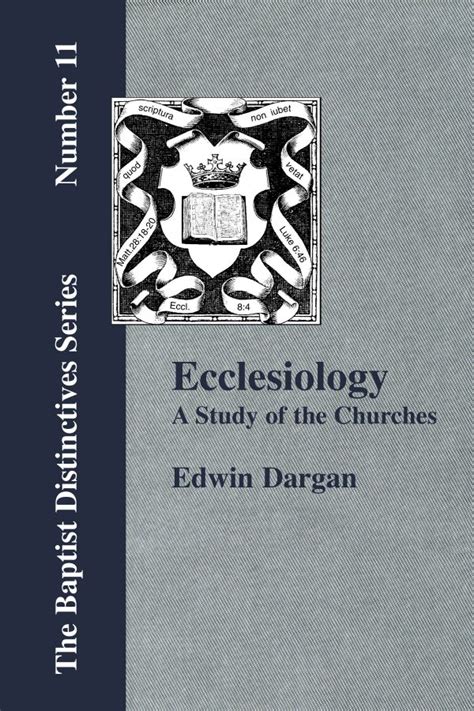 Ecclesiology. A Study of The Churches. Second and Carefully Revised ...