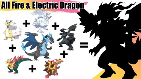 All Fire & Electric Dragon Pokémon Fusion (Gen 1 - 8) | All Fire Type ...