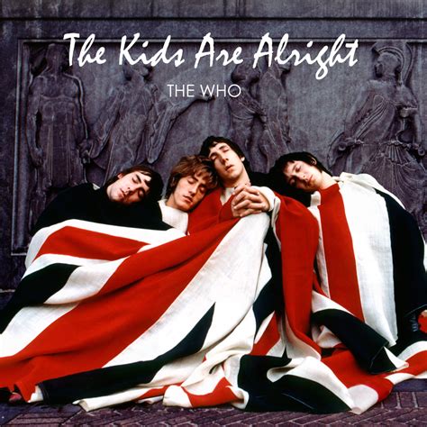 The Kids Are Alright - The Who