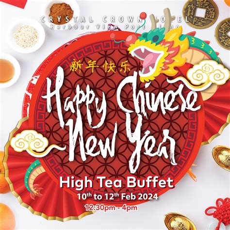 Happy Chinese New Year | High Tea Buffet - Crystal Crown Hotel Port Klang