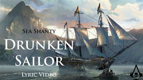 Drunken Sailor (Sea Shanty with lyrics) | Assassin's Creed 4: Black ...