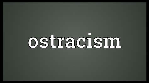 Ostracism Meaning - YouTube