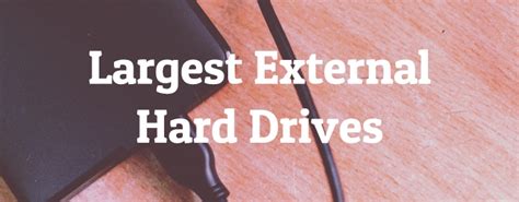 7 Largest External Hard Drives You Can Buy - Largest.org