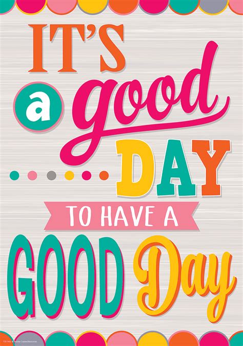 It's a Good Day to Have a Good Day Positive Poster - TCR7416 | Teacher Created Resources