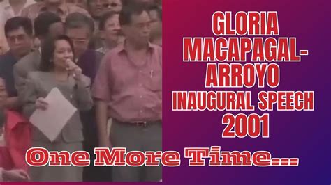 Gloria Macapagal-Arroyo Inaugural Speech 2001 l Anong Masasabi Mo Kabayaan? l One More Time ...