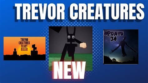 Trevor creatures 2 (new) - YouTube