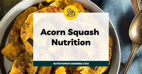 Acorn Squash Nutrition - Is It Good For You? | Nutritionist Answers