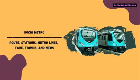 Kochi Metro Rail: Route, Stations, Lines, Fare, Timings, And News