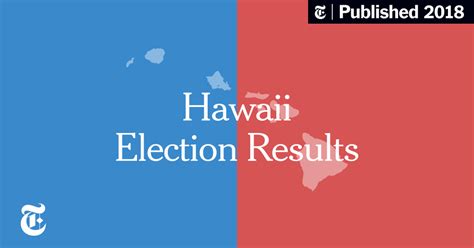 Hawaii Primary Election Results - The New York Times