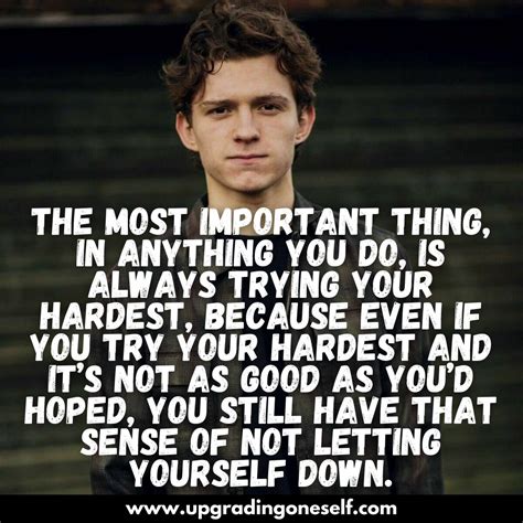 tom holland quotes (4) - Upgrading Oneself