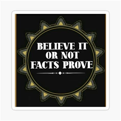 "Short Words BELIEVE IT OR NOT FACTS PROVE " Sticker for Sale by Benix ...