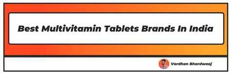 Top 5 Best Multivitamin Tablets Brands In India (2024)