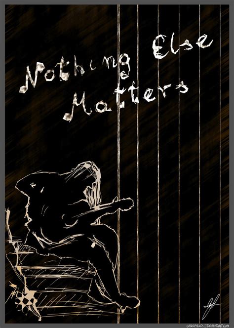 Metallica's Nothing Else Matters song poster by GreGfield on DeviantArt