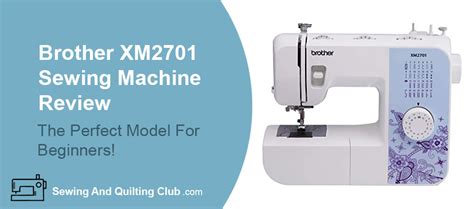 Brother XM2701 Lightweight Sewing Machine Review - Any Good?