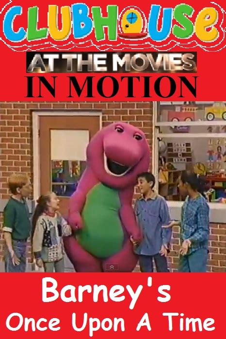 Clubhouse At The Movies In Motion - Barney's Once Upon A Time | Celebration At The Movies & In ...