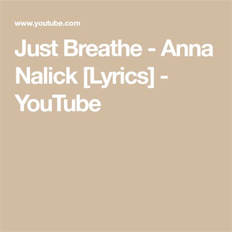 Just Breathe - Anna Nalick [Lyrics] - YouTube | Just breathe, Lyrics, Breathe