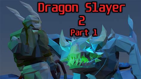 Dragon Slayer 2 (The Movie) Part 1 - YouTube