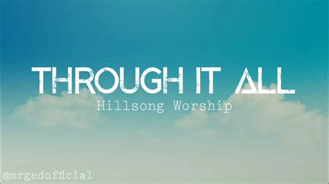 THROUGH IT ALL - Hillsong Worship - YouTube