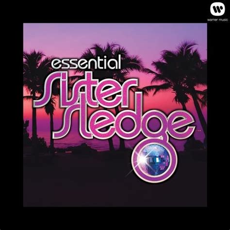 We Are Family - The Essential Sister Sledge Songs Download: We Are Family - The Essential Sister ...