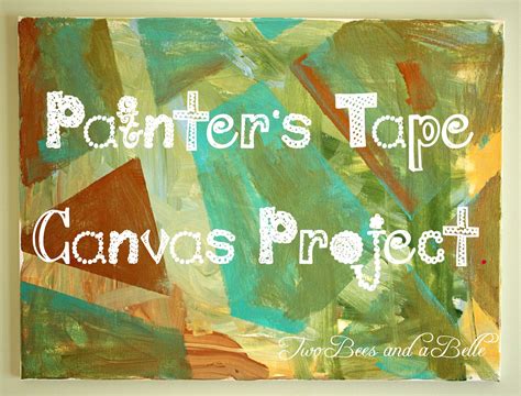 Two Bees and a Belle: KIDS PROJECT: Painter's Tape Canvas Tutorial