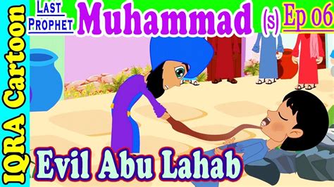 Evil Abu Lahab | Muhammad Story Ep 6 || Prophet stories for kids : iqra cartoon Islamic cartoon ...