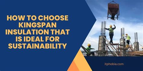 How to choose Kingspan Insulation That is Ideal for Sustainability