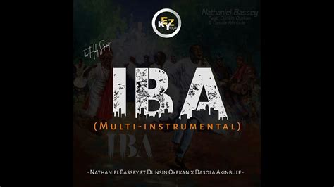 Iba (COVER) - Nathaniel Bassey ft Dunsin Oyekan x Dasola Akinbule | Instrumental Multi ...