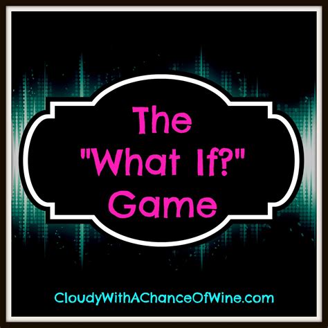 The What If Game - Meraki Lane