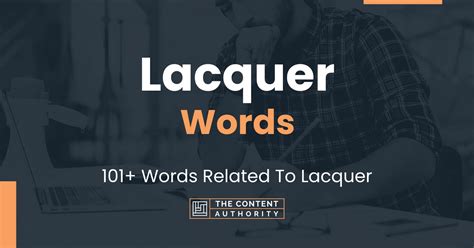 Lacquer Words - 101+ Words Related To Lacquer