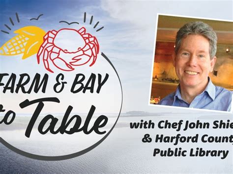 HCPL Partners with Chef John Shields on 'Farm & Bay to Table' | Bel Air ...