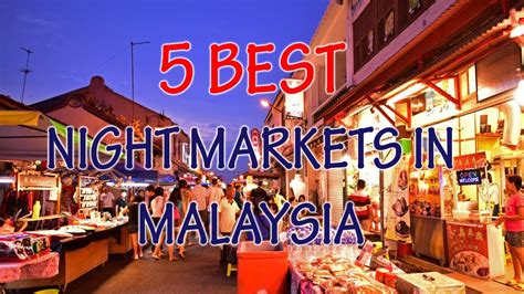 5 BEST Night Markets in Malaysia - YouTube