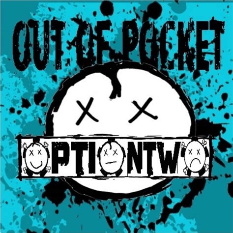 Out Of Pocket | Option Two