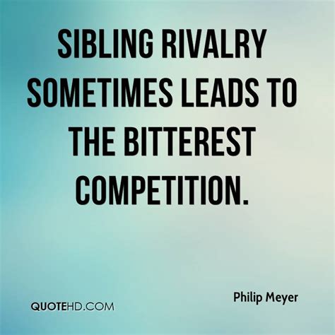 Quotes About Sibling Rivalry. QuotesGram