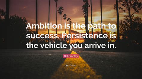 Ambition Is Path To Success Persistence - Daily Quotes