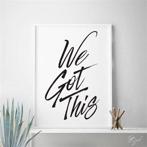 Typography wall art "WE GOT THIS" quote art, gallery wall decor, Instant Download, word prints ...