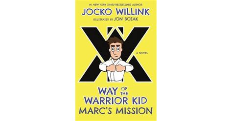 Way of the Warrior Kid: Marc's Mission by Jocko Willink