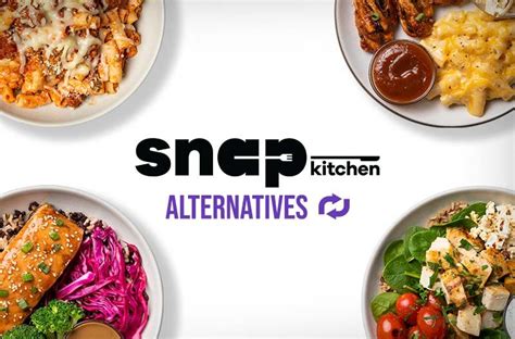 Discover the Top 4 Snap Kitchen Alternatives That You Mustn't Overlook