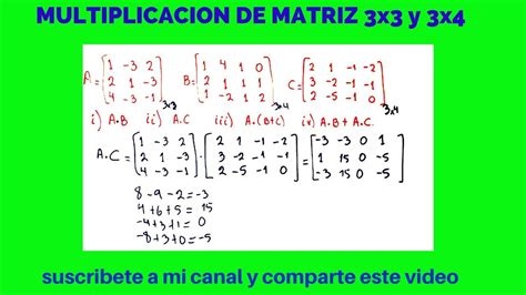 PRODUCTOS DE MATRICES O MULTIPLICACIÓN DE MATRICES 3x3 y3x4 - YouTube