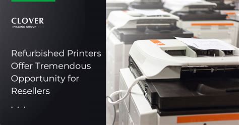 Refurbished and OEM Printers | Clover Imaging Group Canada