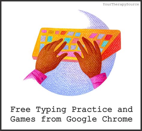 Google Chrome Free Typing Games - Your Therapy Source