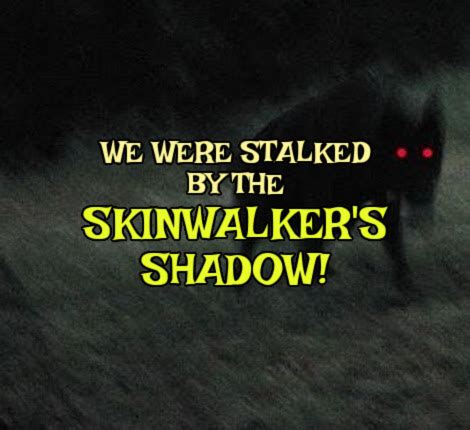 We Were Stalked By The SKINWALKER'S SHADOW!