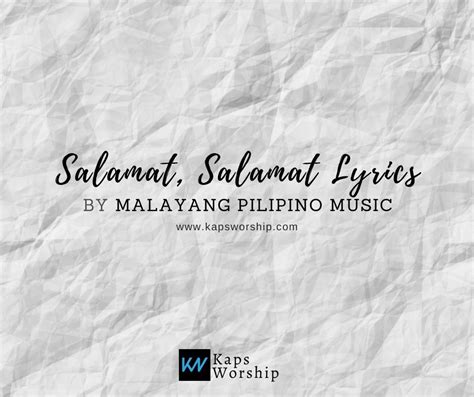 Salamat Salamat Lyrics - Malayang Pilipino Music - Kaps Worship