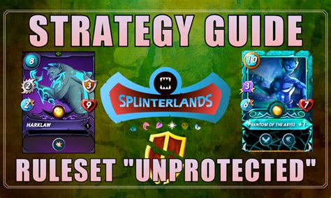 Splinterlands Strategy Guide: Ruleset "Unprotected"