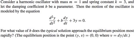 harmonic functions - Differential Equations: Which values of b = damping coefficient does the ...